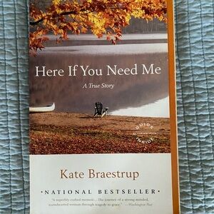 Here If You Need Me Paperback Book by Kate Braestrup